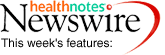 Healthnotes newswire:
